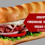 Firehouse Subs - Las Vegas Menu