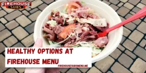 Healthy Options At Firehouse Menu