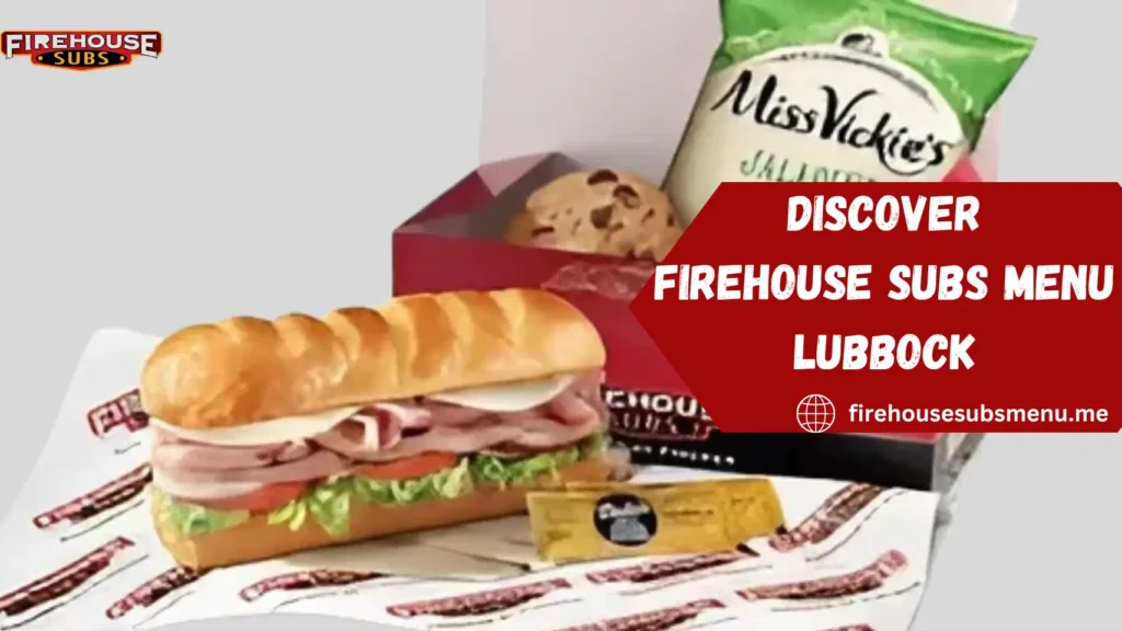 Firehouse Subs Menu Lubbock